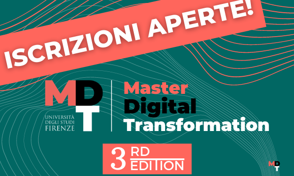 Aperte le iscrizioni della terza edizione del Master in Digital Transformation dell’Università di Firenze. 
